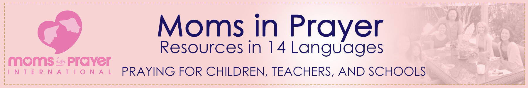 Moms in Prayer Resources in 14 Languages - Praying for Children, Teachers and Schools 
